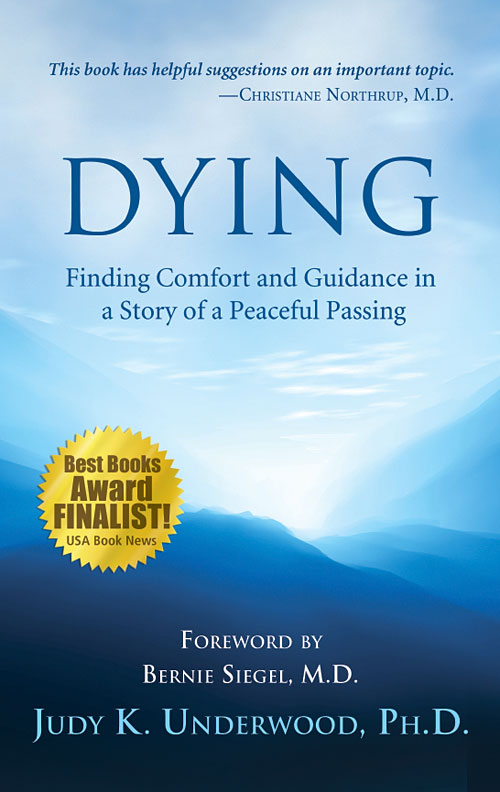 DYING: Finding Comfort and Guidance in a Story of a Peaceful Passing
