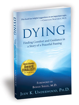 DYING: Finding Comfort and Guidance in a Story of a Peaceful Passing