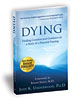 Dying: Finding Comfort and Guidance in a Story of a Peaceful Passing